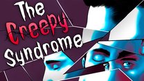 The Creepy Syndrome