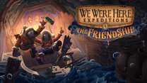 We Were Here Expeditions: The FriendShip