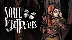 Soul of Butterflies: Incubation