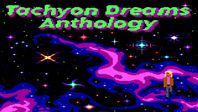 Tachyon Dreams Anthology