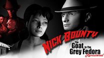 Nick Bounty: The Goat in the Grey Fedora - Remastered