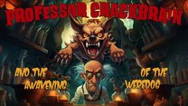 Professor Crackbrain and the Awakening of the Weredog