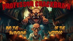 Professor Crackbrain and the Awakening of the Weredog