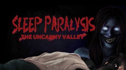 Sleep Paralysis: The Uncanny Valley