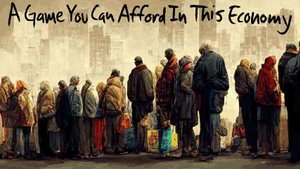 A Game You Can Afford in this Economy cover image