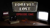 Forever Lost: Episode One
