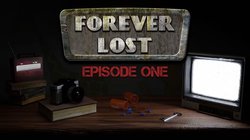Forever Lost: Episode One