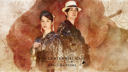 The Centennial Case: A Shijima Story