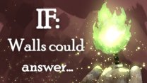IF: Walls could answer