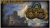Gordian Rooms 2: A curious island Prologue
