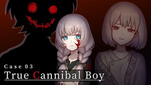 Case 03: True Cannibal Boy cover image