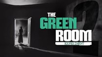 The Green Room Experiment: Episode 2