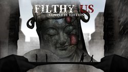 Filthy Us: Complete Edition