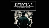 DETECTIVE: Stella Porta Case