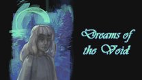 Dreams of the Void