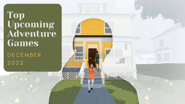 Five Top Upcoming Adventure Games – December 2022