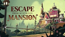 Demo set free for Escape from Mystwood Mansion