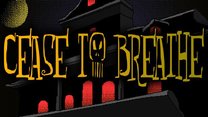 Cease to Breathe finds life on Steam