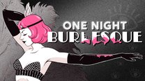 One Night: Burlesque to open November 3rd