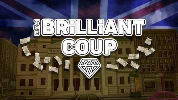 Plans for The Brilliant Coup well underway